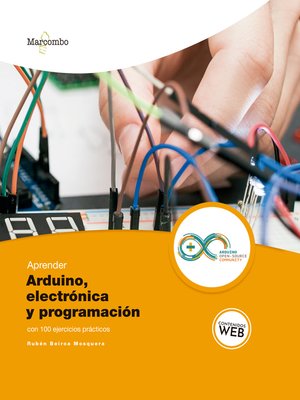 cover image of Aprender Arduino, electrónica y programación con 100 ejercicios prácticos